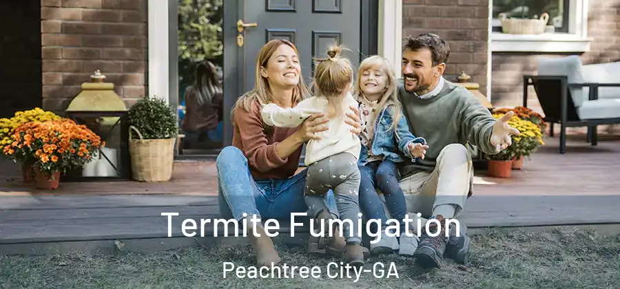 Termite Fumigation Peachtree City-GA